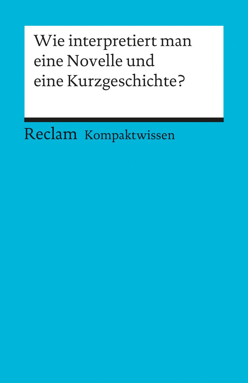 Wie interpretiert man eine Novelle und eine Kurzgeschichte? Essays & Short Stories