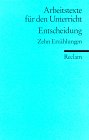 Entscheidung: Zehn Erzählungen. (Arbeitstexte für den Unterricht) (Reclams Universal-Bibliothek) Learning & Reference
