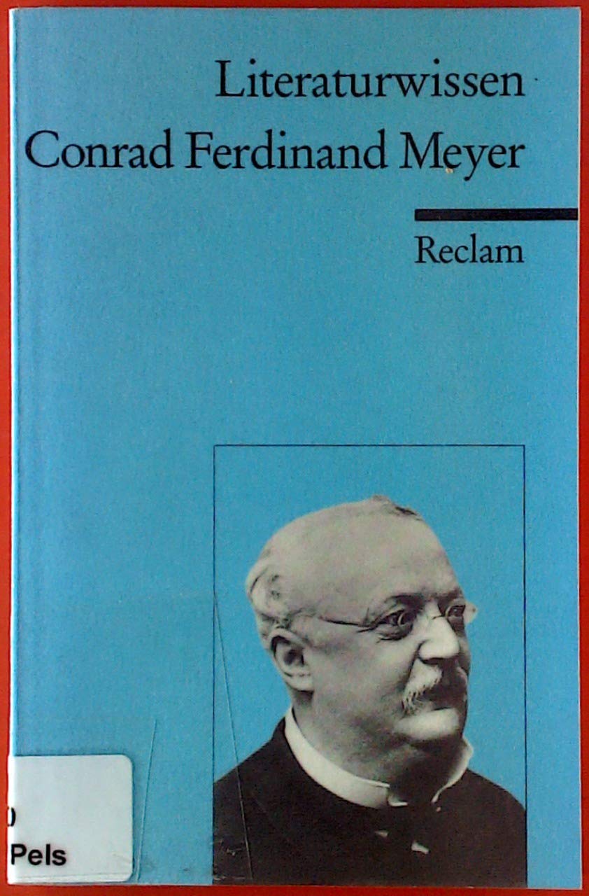Conrad Ferdinand Meyer: (Literaturwissen) (Reclams Universal-Bibliothek) Study Guides