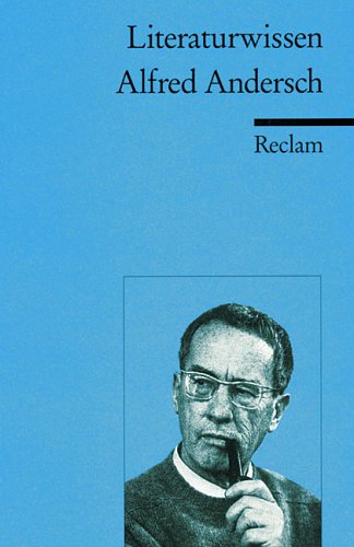 Alfred Andersch: (Literaturwissen für Schule und Studium) (Reclams Universal-Bibliothek) Study Guides