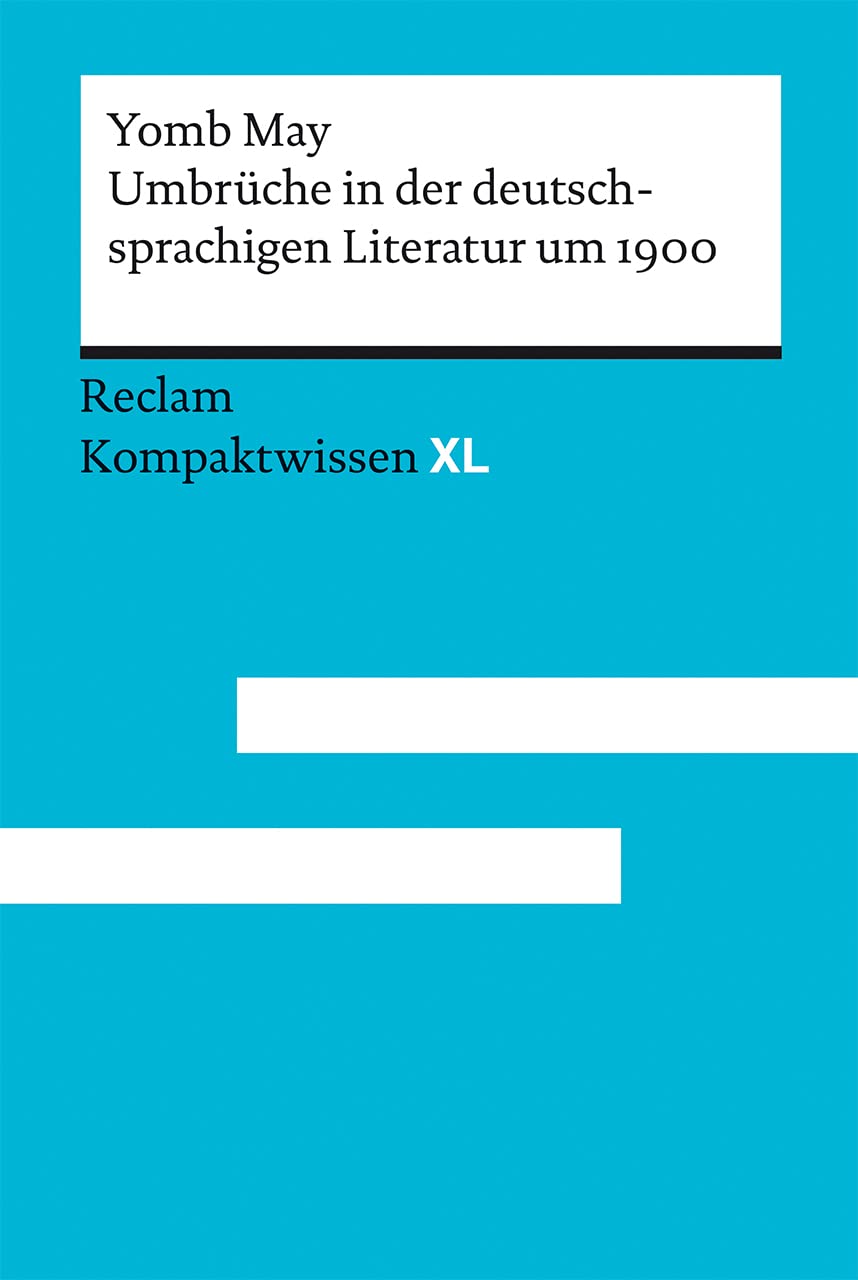 Umbrüche in der deutschsprachigen Literatur um 1900: Kompaktwissen XL Poetry