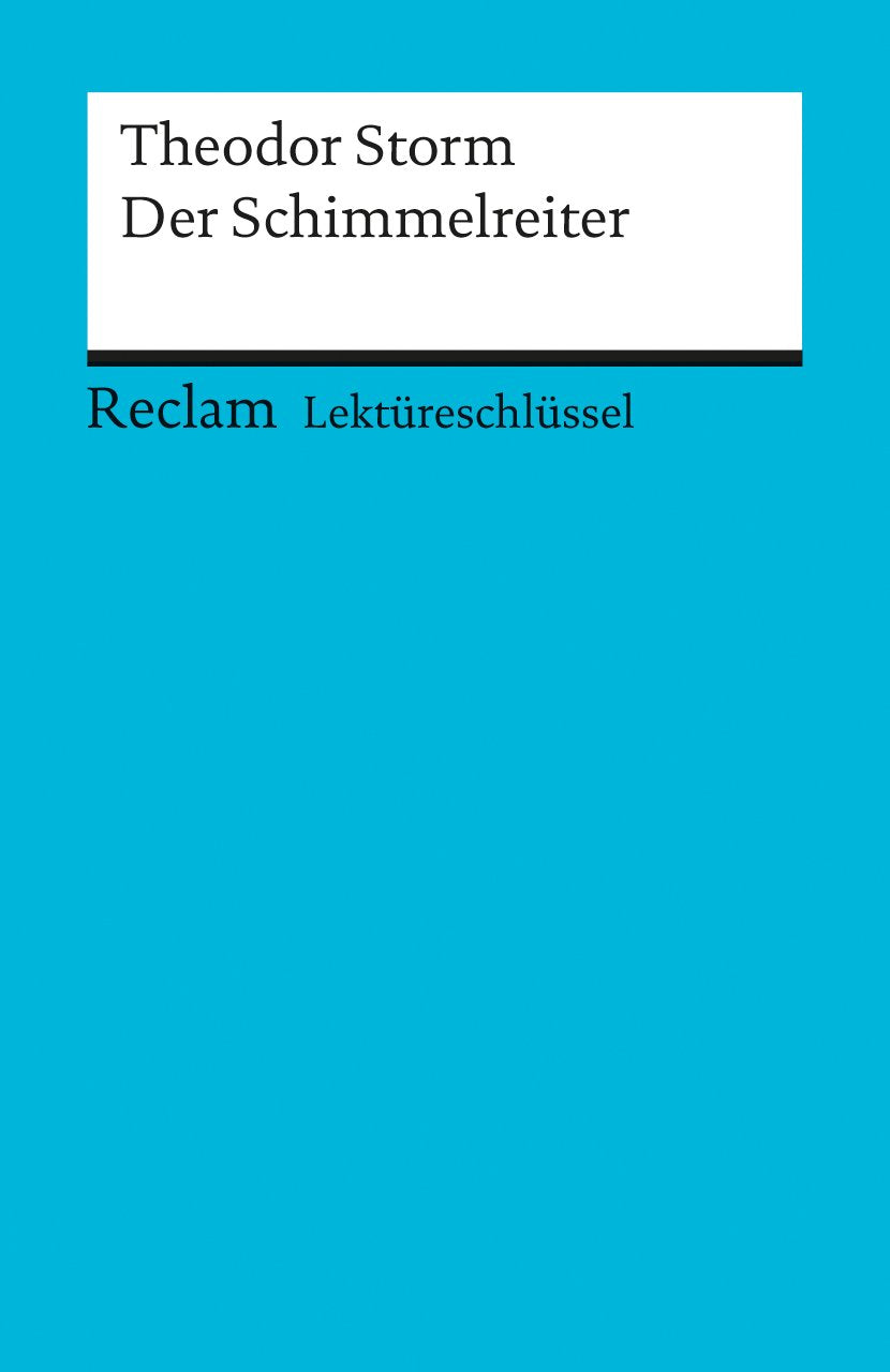 Der Schimmelreiter. Lektüreschlüssel für Schüler Classics