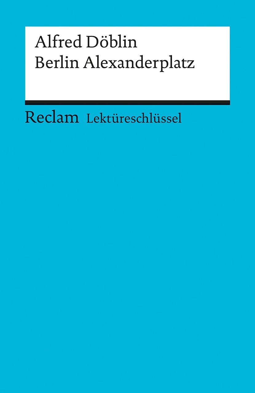 Berlin Alexanderplatz. Lektüreschlüssel für Schüler Contemporary literature