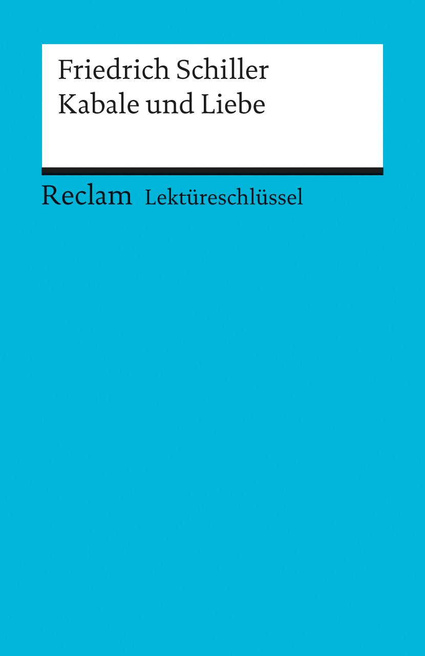 Kabale und Liebe. Lektüreschlüssel für Schüler Drama