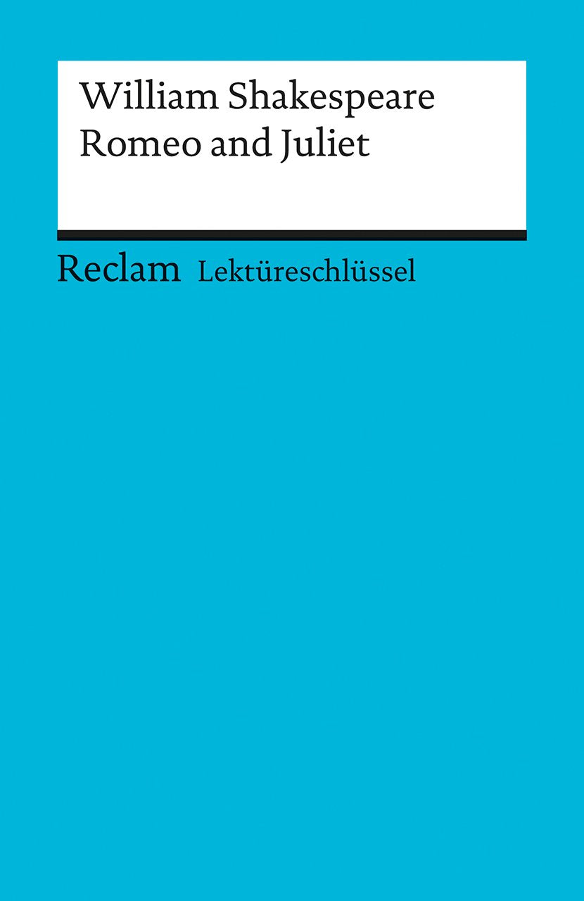 Romeo und Juliet. Lektüreschlüssel für Schüler Drama