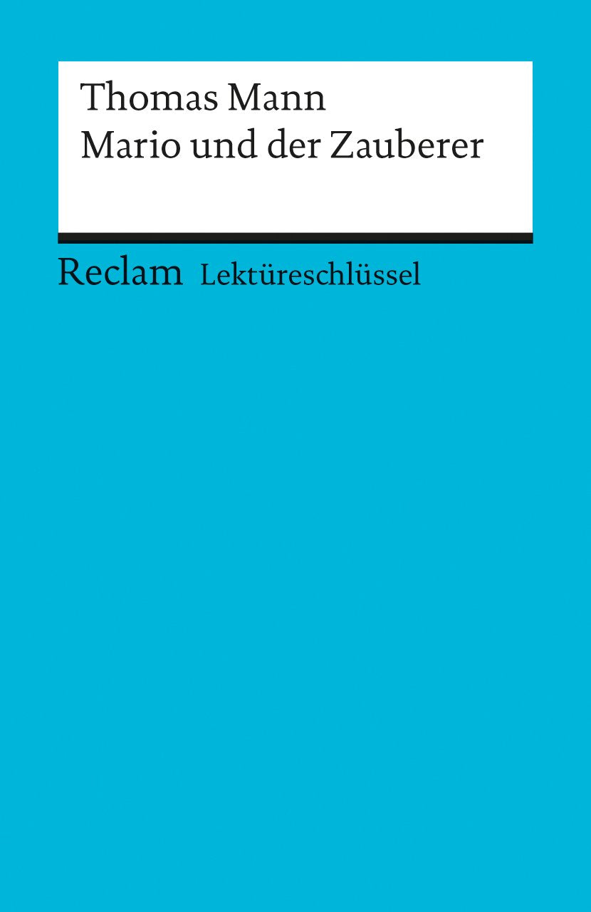 Mario und der Zauberer. Lektüreschlüssel für Schüler Contemporary literature