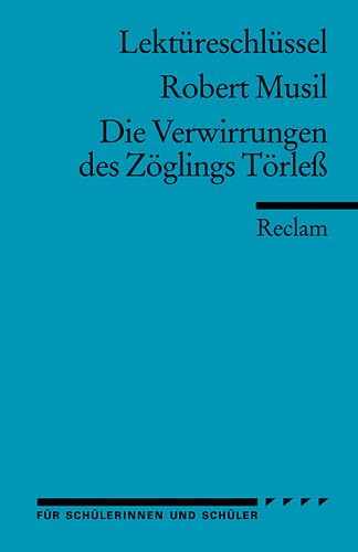 Die Verwirrungen des Zöglings Törleß. Lektüreschlüssel für Schüler Classics