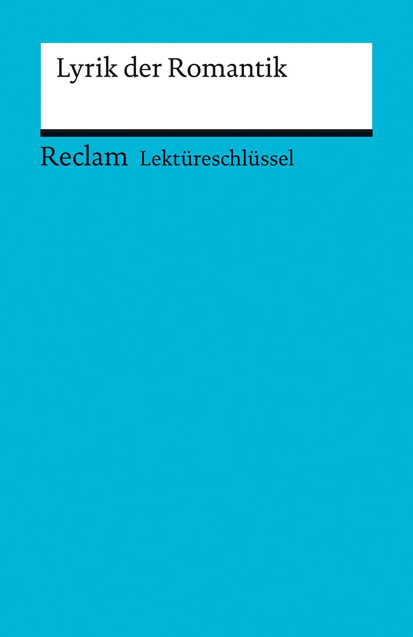Lyrik der Romantik. Lektüreschlüssel für Schüler Poetry
