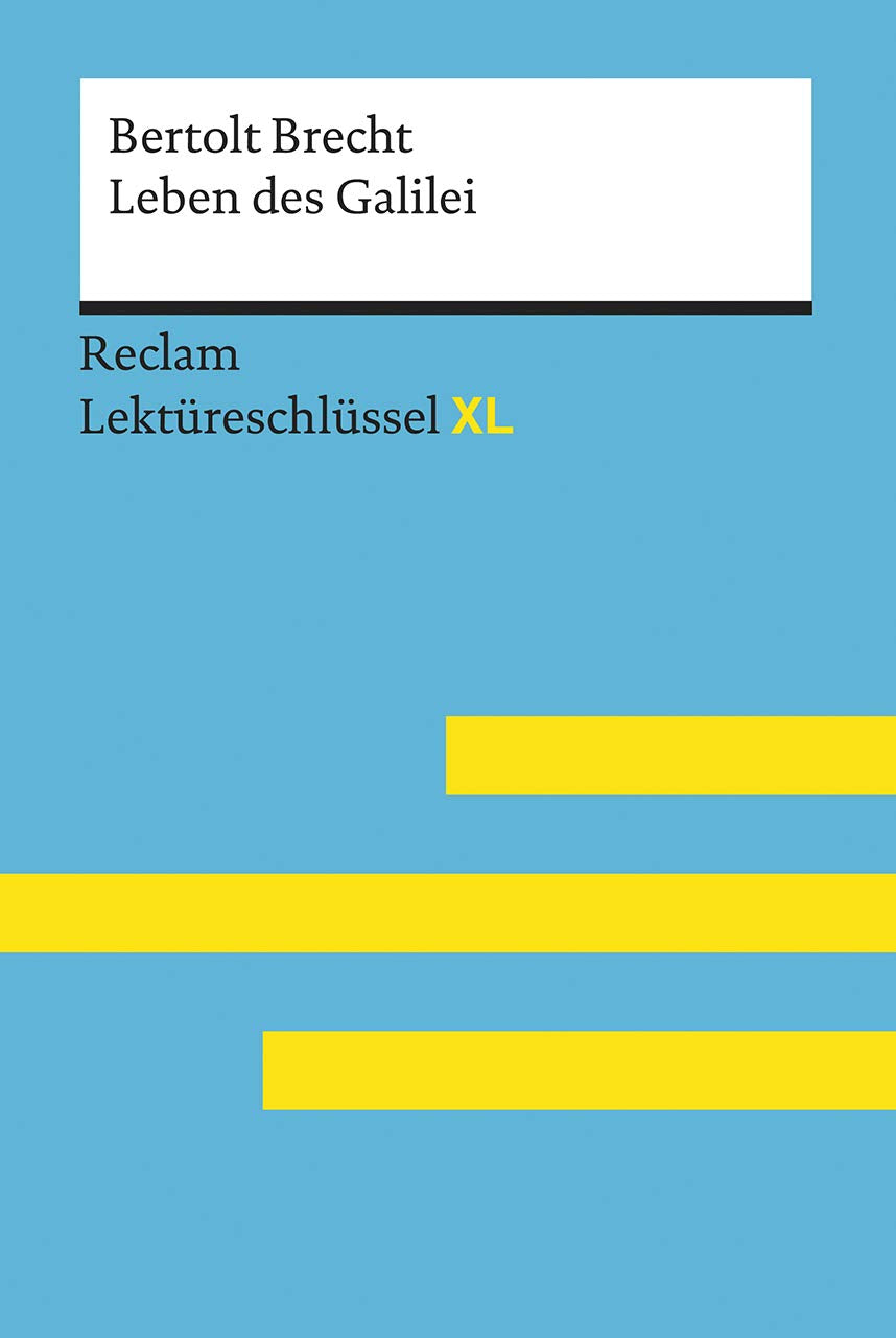 Leben des Galilei von Bertolt Brecht: Lektüreschlüssel mit Inhaltsangabe, Interpretation, Prüfungsaufgaben mit Lösungen, Lernglossar. (Reclam Lektüreschlüssel XL) Contemporary literature Books