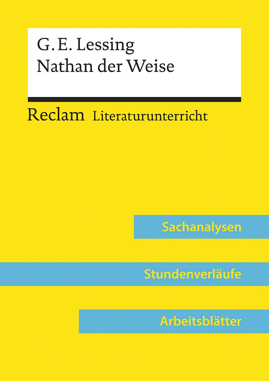 Gotthold Ephraim Lessing: Nathan der Weise (Lehrerband) | Mit Downloadpaket (Unterrichtsmaterialien): Reclam Literaturunterricht: Sachanalysen, Stundenverläufe, Arbeitsblätter Learning & Reference