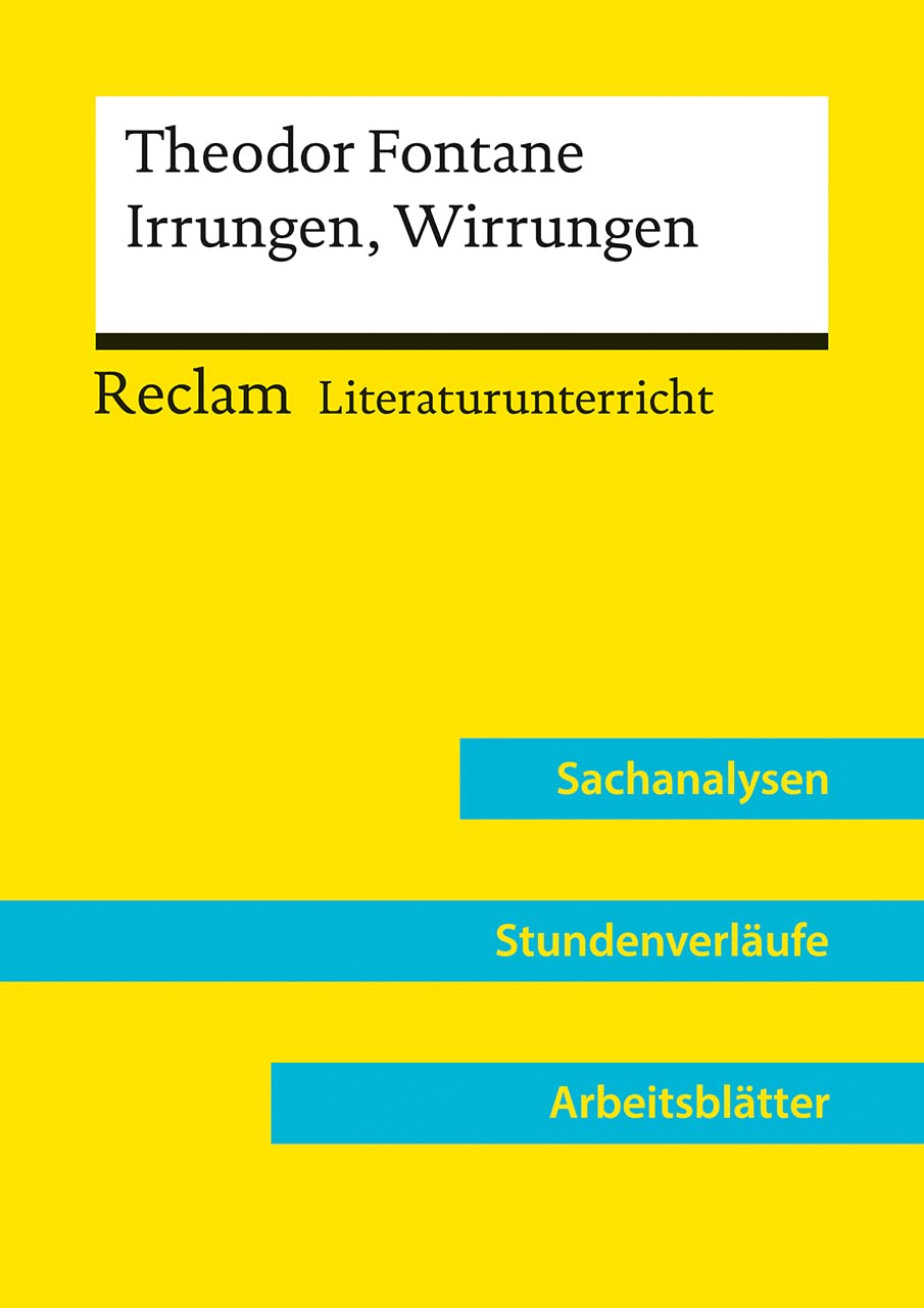 Theodor Fontane: Irrungen, Wirrungen (Lehrerband) | Mit Downloadpaket (Unterrichtsmaterialien): Reclam Literaturunterricht: Sachanalysen, Stundenverläufe, Arbeitsblätter Learning & Reference