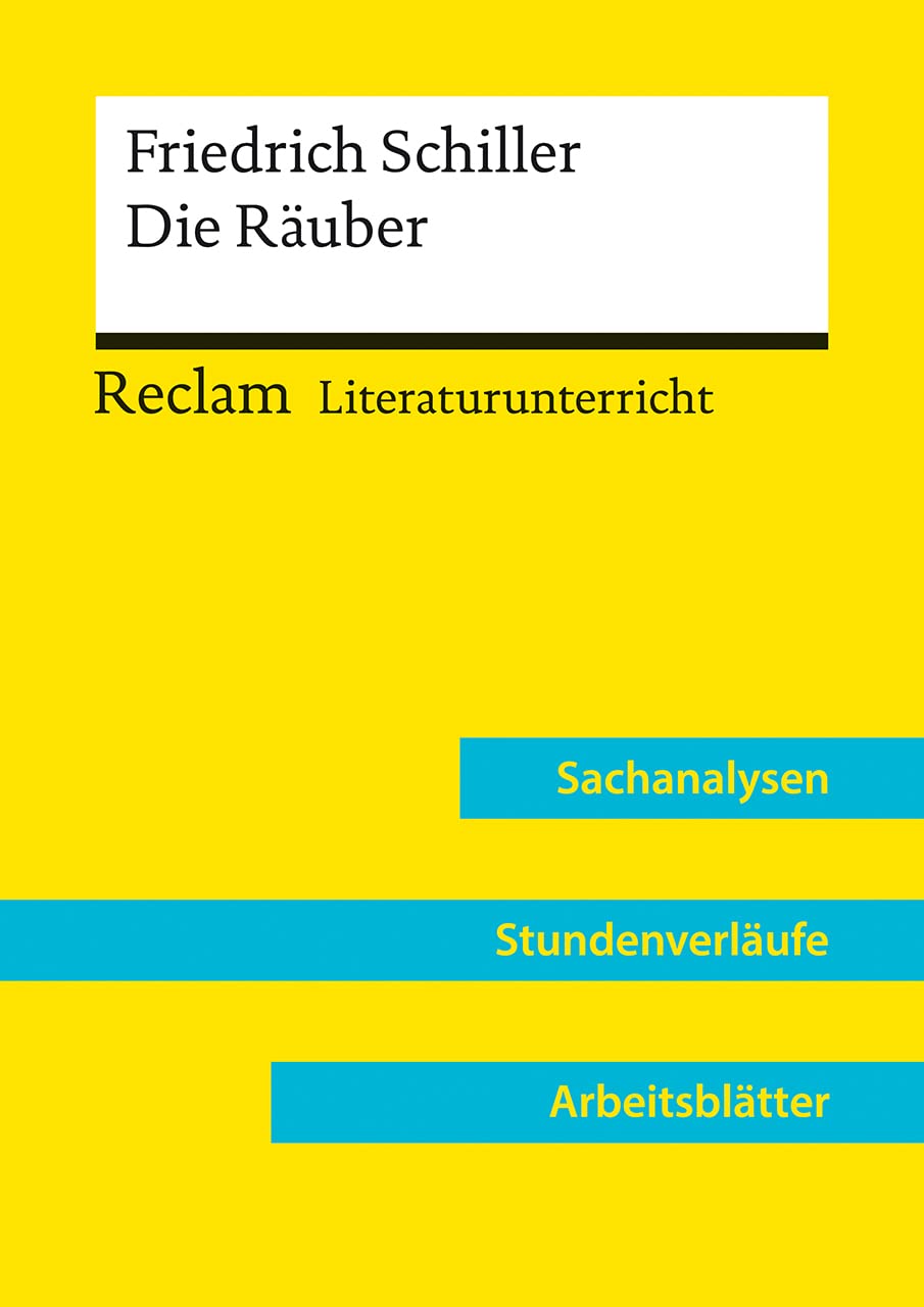 Friedrich Schiller: Die Räuber (Lehrerband) | Mit Downloadpaket (Unterrichtsmaterialien): Reclam Literaturunterricht: Sachanalysen, Stundenverläufe, Arbeitsblätter Learning & Reference
