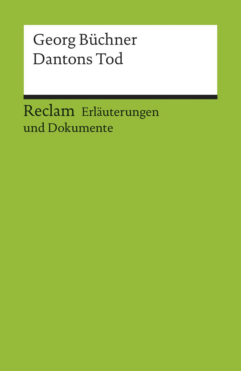 Dantons Tod. Erläuterungen und Dokumente Drama