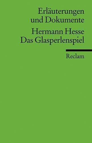 Das Glasperlenspiel. Erläuterungen und Dokumente Classics