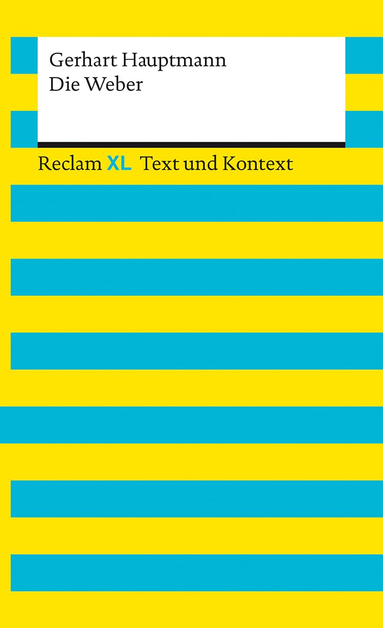 Die Weber. Textausgabe mit Kommentar und Materialien: Reclam XL – Text und Kontext Drama