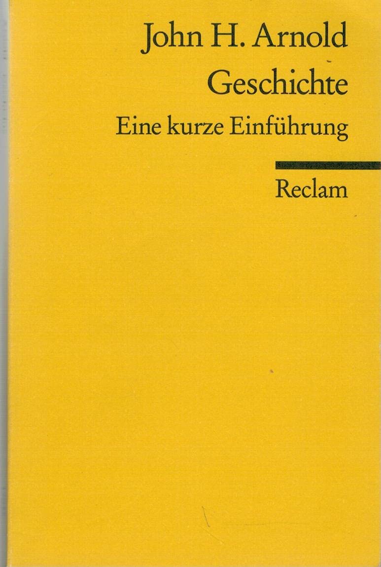 Geschichte: Eine kurze Einführung (Reclams Universal-Bibliothek) Politics & History