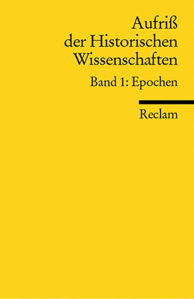 Aufriss der Historischen Wissenschaften: Epochen Politics & History
