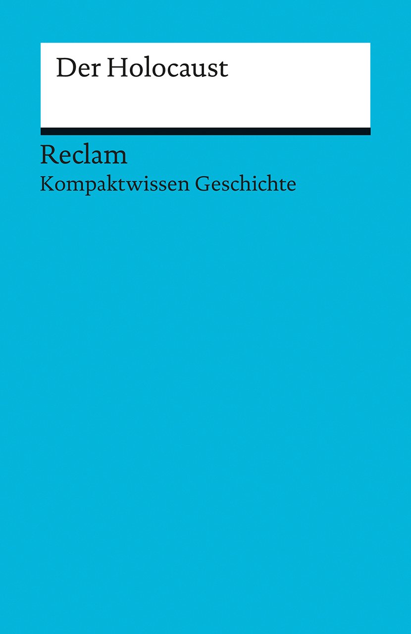 Kompaktwissen Geschichte. Der Holocaust Study Guides