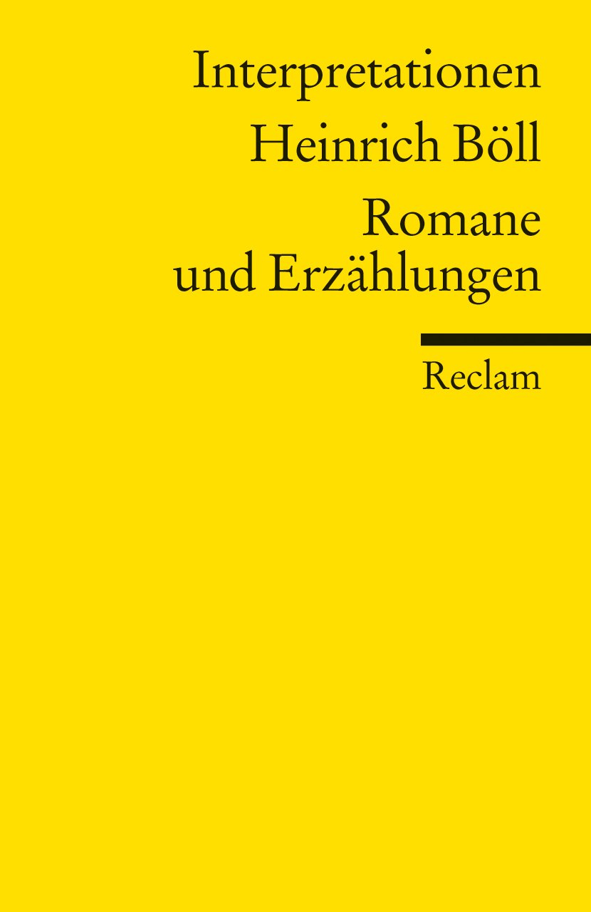 Interpretationen: Heinrich Böll. Romane und Erzählungen Contemporary literature
