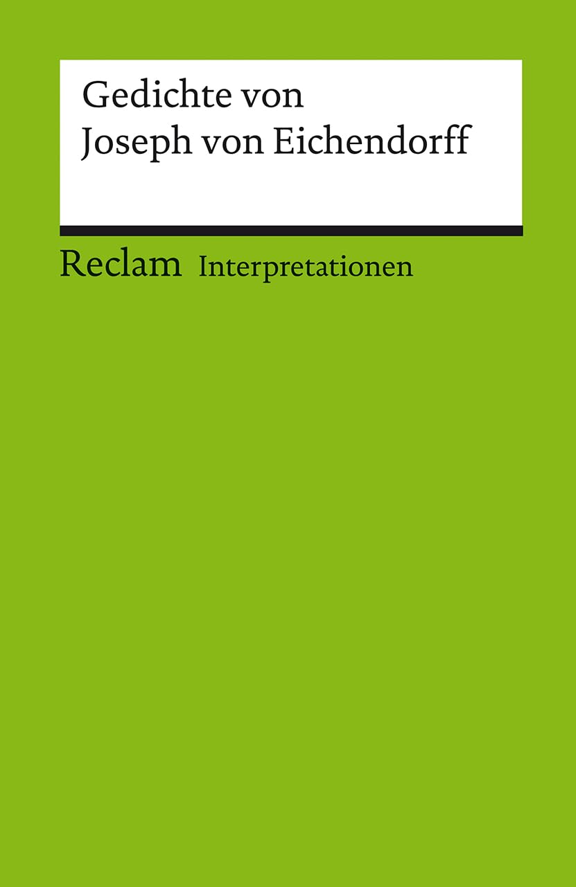 Gedichte von Joseph von Eichendorff. Interpretationen Poetry