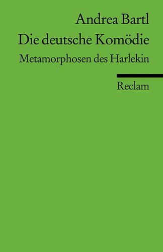 Die deutsche Komödie: Metamorphosen des Harlekin (Reclams Universal-Bibliothek) Contemporary literature
