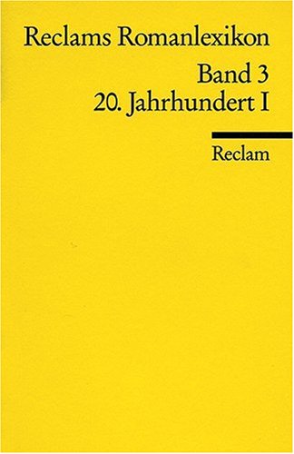 Reclams Romanlexikon: 20. Jahrhundert I (Reclams Universal-Bibliothek) Social Sciences