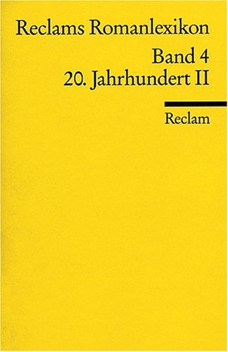 Reclams Romanlexikon: 20. Jahrhundert II (Reclams Universal-Bibliothek) Social Sciences