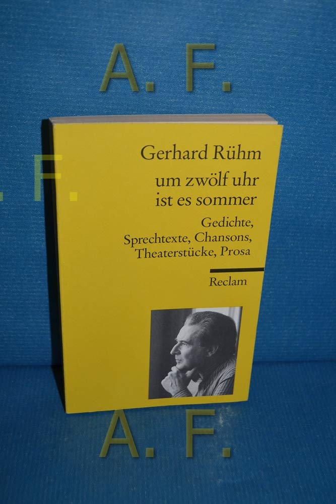 um zwölf uhr ist es sommer: Gedichte, Sprechtexte, Chansons, Theaterstücke, Prosa (Reclams Universal-Bibliothek) Contemporary literature