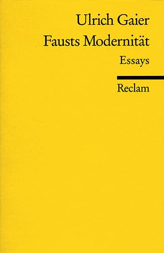 Fausts Modernität: Essays (Reclams Universal-Bibliothek) Drama