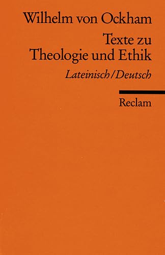 Texte zu Theologie und Ethik: Lat. /Dt. (Reclams Universal-Bibliothek) Philosophy