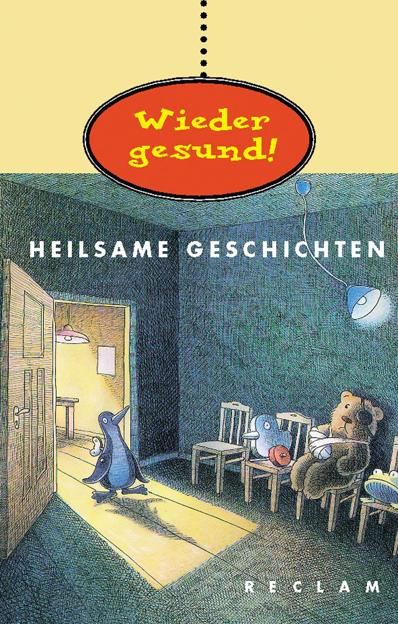 Wieder gesund!: Heilsame Geschichten (Reclams Universal-Bibliothek) Contemporary literature
