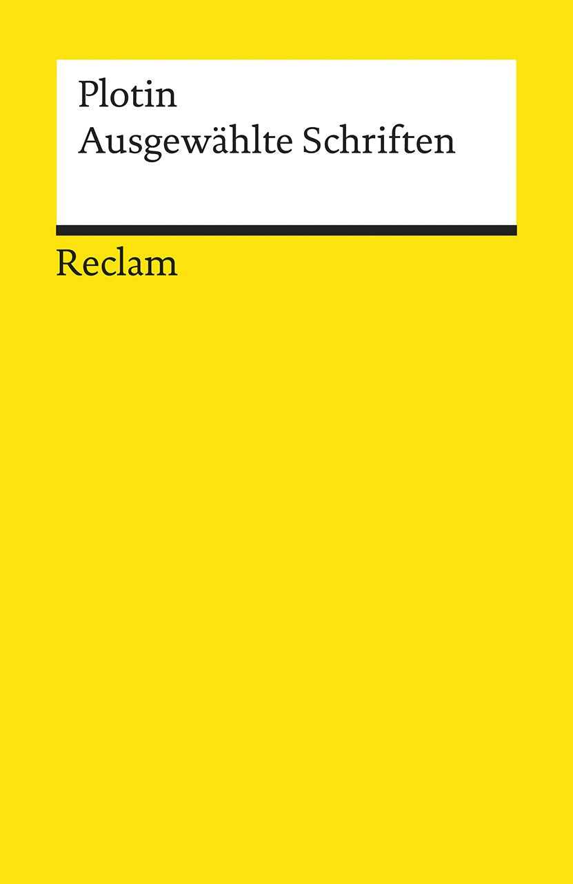 Ausgewählte Schriften: Plotin – Logik und Ethik – 18153 (Reclams Universal-Bibliothek) Philosophy
