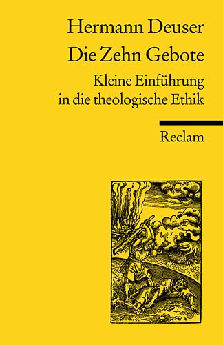Die zehn Gebote: Kleine Einführung in die theologische Ethik (Reclams Universal-Bibliothek) Religion & Esotericism