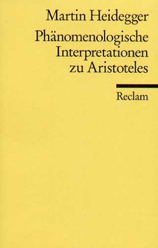 Phänomenologische Interpretationen zu Aristoteles (Reclams Universal-Bibliothek) Philosophy