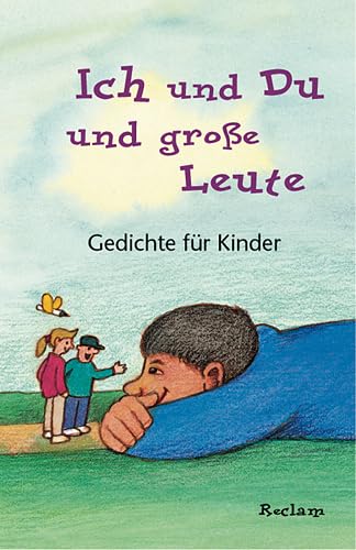 Ich und Du und grosse Leute: Gedichte für Kinder (Reclams Universal-Bibliothek) Poetry