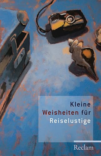 Kleine Weisheiten für Reiselustige (Reclams Universal-Bibliothek) Contemporary literature Books