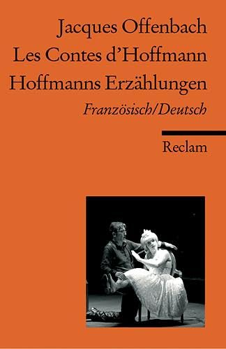 Les Contes d'Hoffmann / Hoffmanns Erzählungen Drama