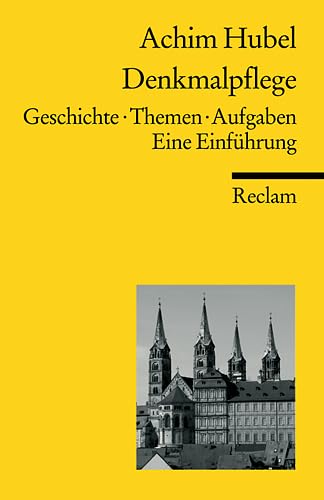 Denkmalpflege: Geschichte. Themen. Aufgaben (Reclams Universal-Bibliothek) Architecture