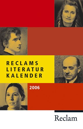 Reclams Literatur-Kalender 2006: 52. Jahrgang (Reclams Universal-Bibliothek) Calendars