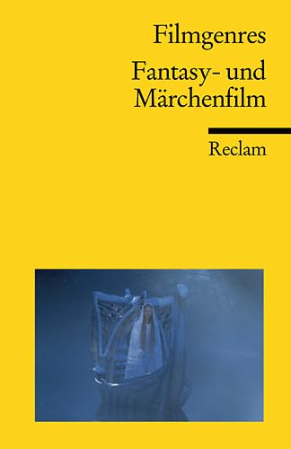 Filmgenres: Fantasy- und Märchenfilm (Reclams Universal-Bibliothek) Film, Art & Culture