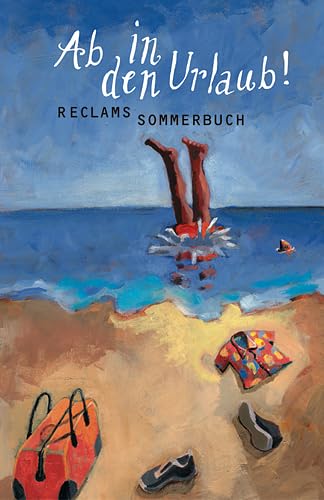 Reclams Sommerbuch: Ab in den Urlaub! (Reclams Universal-Bibliothek) Contemporary literature