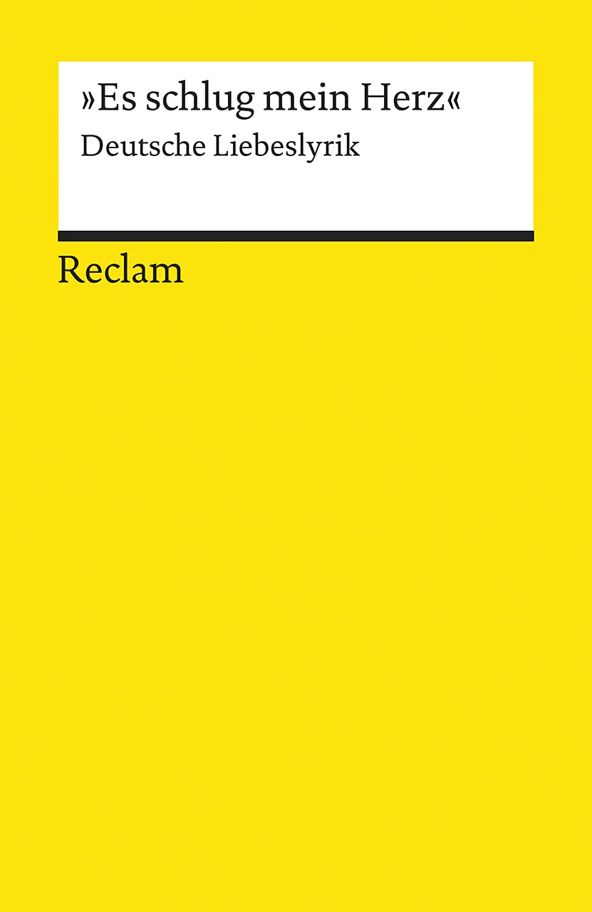 Es schlug mein Herz: Deutsche Liebeslyrik (Reclams Universal-Bibliothek) Poetry