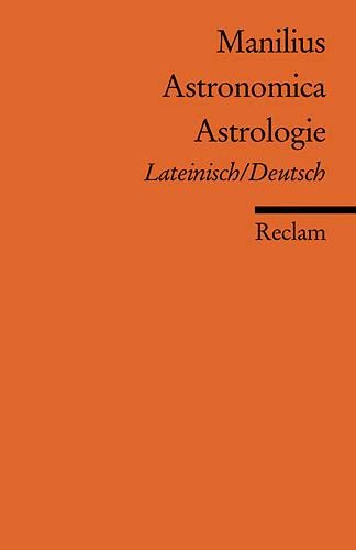 Astronomica /Astrologie: Lat. /Dt. (Reclams Universal-Bibliothek) Classics