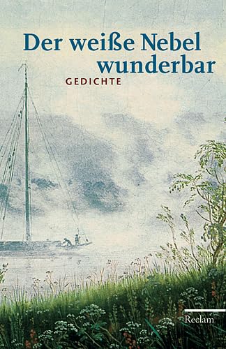Der weiße Nebel wunderbar. Gedichte Poetry