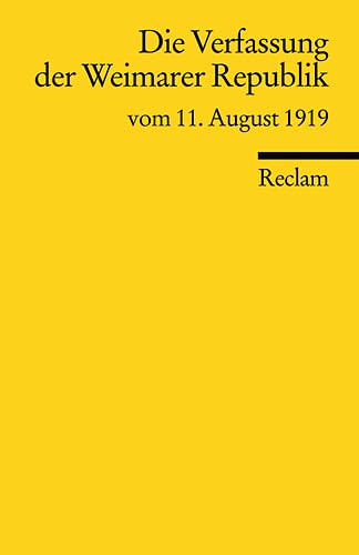 Die Verfassung der Weimarer Republik vom 11. August 1919 (Reclams Universal-Bibliothek) Law