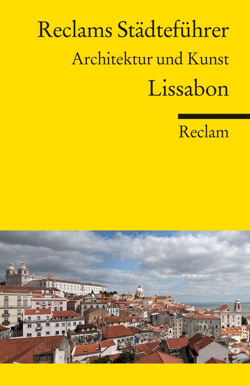Reclams Städteführer Lissabon: Architektur und Kunst (Reclams Universal-Bibliothek) Leisure, Home & Garden