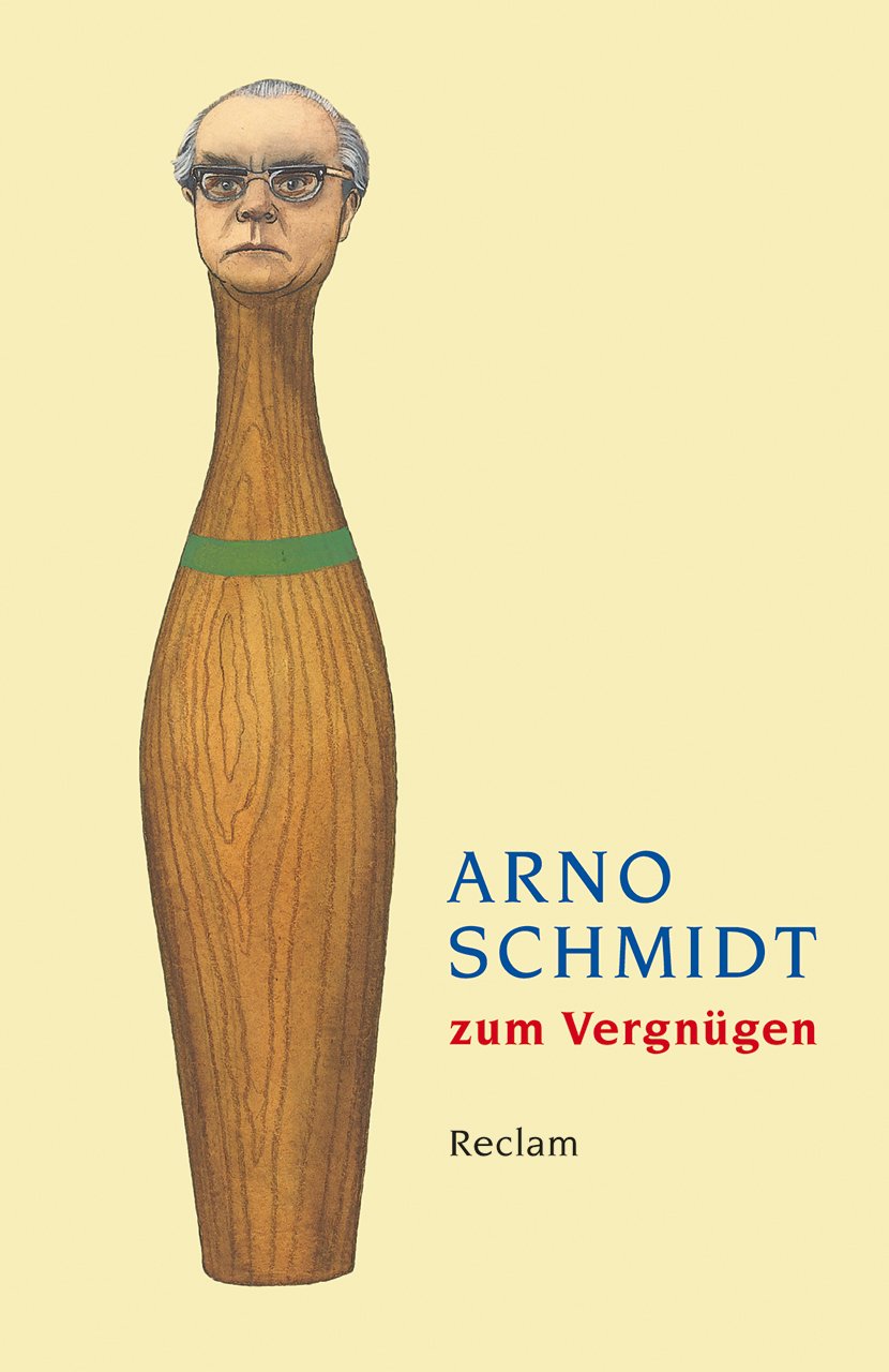 Arno Schmidt zum Vergnügen (Reclams Universal-Bibliothek) Contemporary literature
