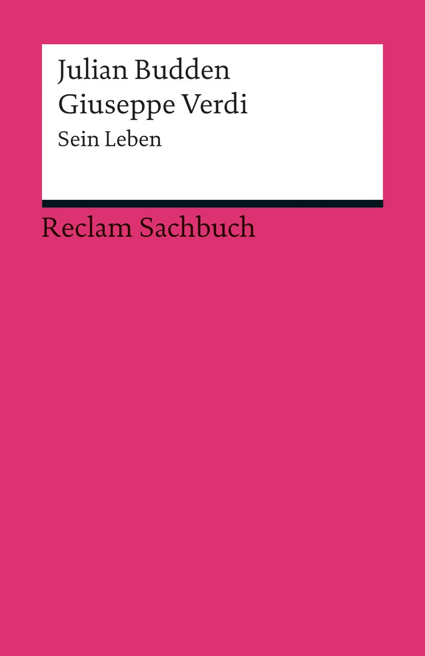 Giuseppe Verdi: Sein Leben (Reclams Universal-Bibliothek) Art & Literature