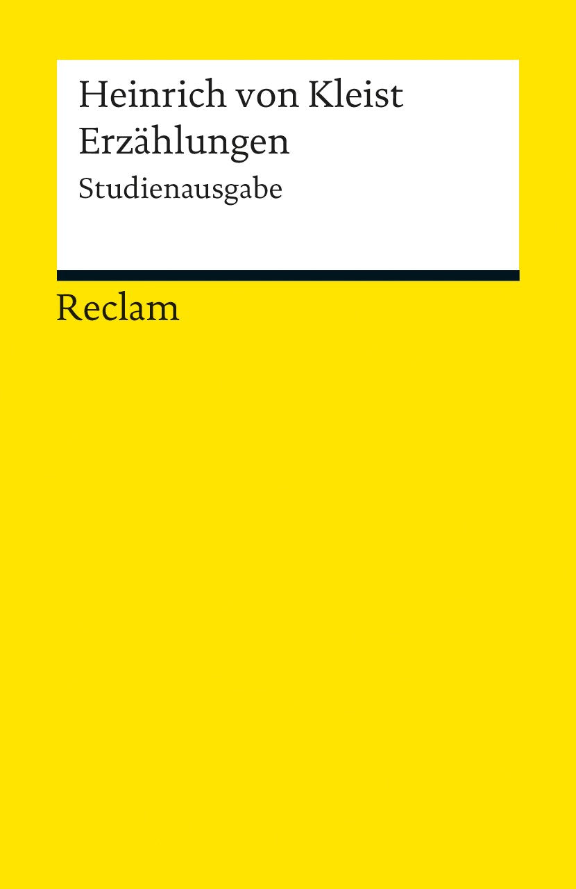 Erzählungen. Studienausgabe: von Kleist, Heinrich – Deutsch-Lektüre, Deutsche Klassiker der Literatur – 19060 (Reclams Universal-Bibliothek) Classics