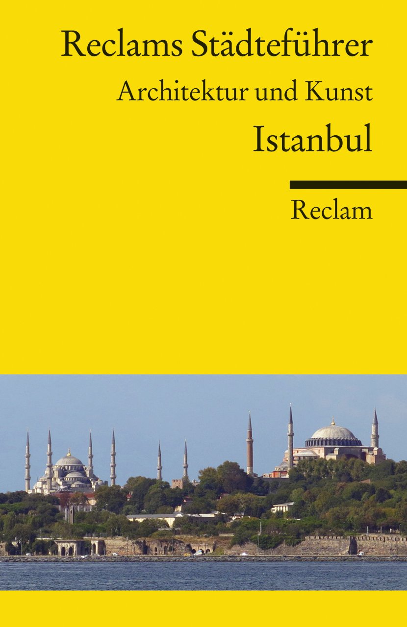 Reclams Städteführer Istanbul. Architektur und Kunst Leisure, Home & Garden